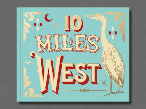 10 Miles West