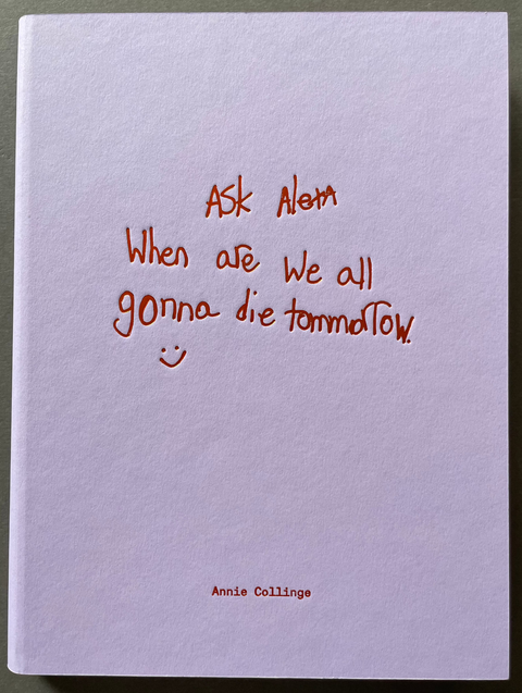 Lavender front cover with the subtitle of Ask Alexa when are we all gonna die tomorrow by Annie Collinge.