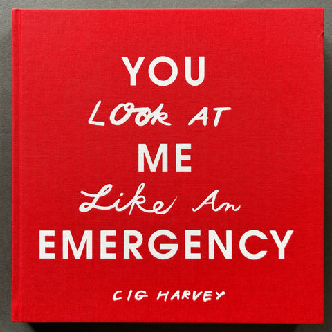 You Look at Me Like an Emergency