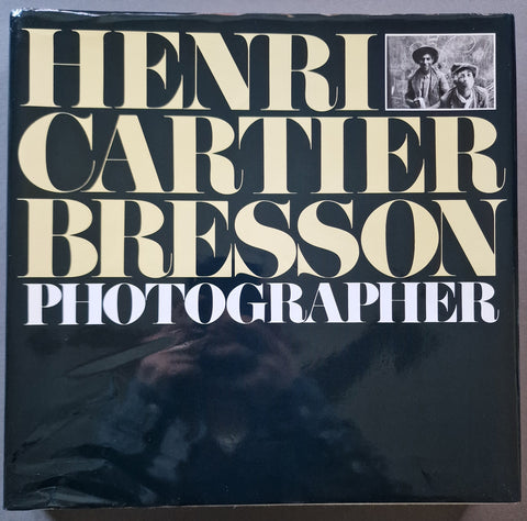 Henri Cartier Bresson Photographer (Revised Edition 1992)