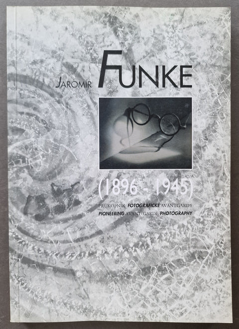 Jaromír Funke (1896 - 1954): Pioneering Avant-Garde Photography