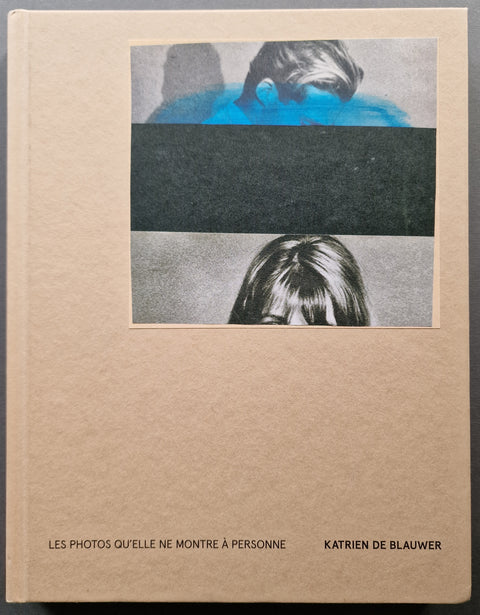 The beige book cover of Katrien De Blauer's book The Pictures She Doesn't Show to Anyone.