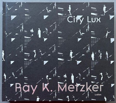 Book titled 'City Lux' by Ray K. Metzker with a black and white cover.