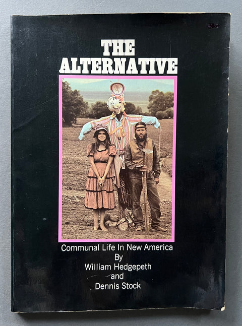 The Alternative: Communal Life in New America