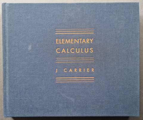 A hardcover textbook titled 'Elementary Calculus' by J. Carrier, featuring a textured slate blue cover with gold lettering and horizontal line accents.