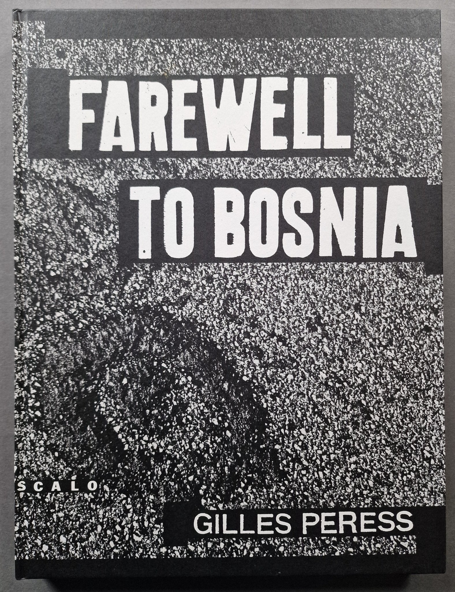 Buy Farewell to Bosnia by Gilles Peress Online – Setanta Books