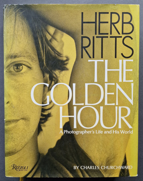 Herb Ritts - The Golden Hour: A Photographer's Life and His World - Setanta Books