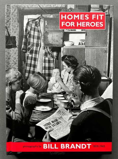 Homes Fit For Heros: Photographs by Bill Brandt 1939 - 1943 - Setanta Books