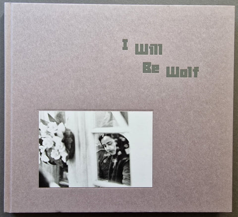 I Will Be Wolf - Setanta Books