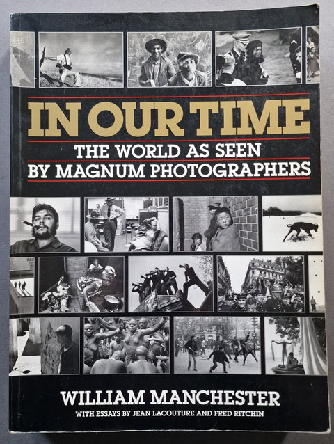 In Our Time: The World As Seen By Magnum Photographers - Setanta Books