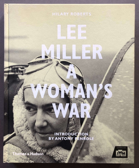 Lee Miller: A Woman's War by Hilary Roberts - Setanta Books