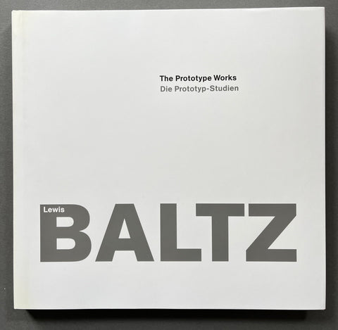 Lewis Baltz - The Tract Houses - The Prototype Works - The New Industrial Parks near Irvine - Setanta Books
