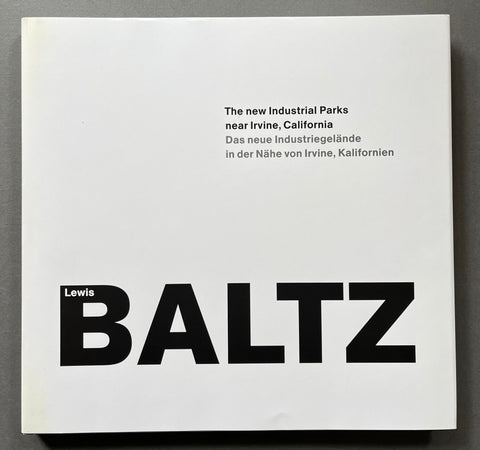 Lewis Baltz - The Tract Houses - The Prototype Works - The New Industrial Parks near Irvine - Setanta Books