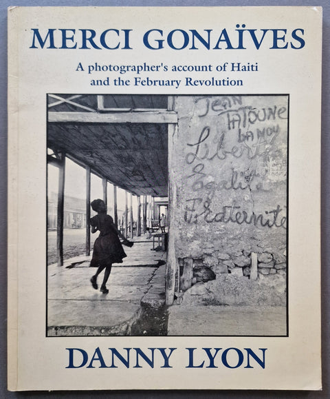 Merci Gonaïves: A Photographer's Account of Haiti and the February Revolution - Setanta Books