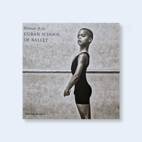 Portrait of the Cuban School of Ballet - Setanta Books