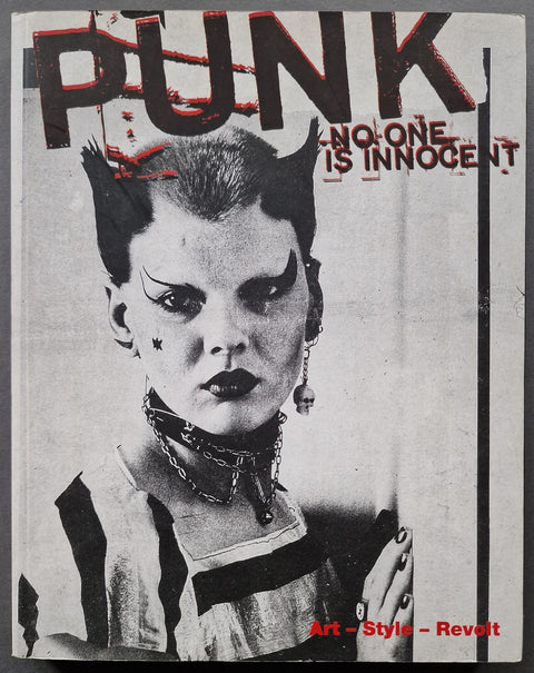 Punk - No One is Innocent: Art, Style, Revolt - Setanta Books