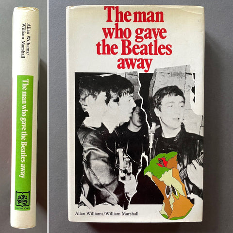 The Man who Gave the Beatles Away - Setanta Books