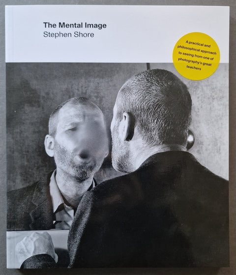 The Mental Image book by Stephen Shore, featuring a black and white cover with a photo of a man looking at his blurred reflection