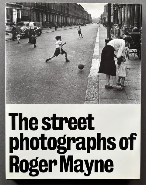 The Street Photographs of Roger Mayne - Setanta Books