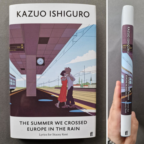 The Summer We Crossed Europe in the Rain: Lyrics for Stacey Kent - Setanta Books