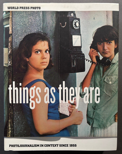 Things As They Are: Photojournalism in Context Since 1955 - Setanta Books