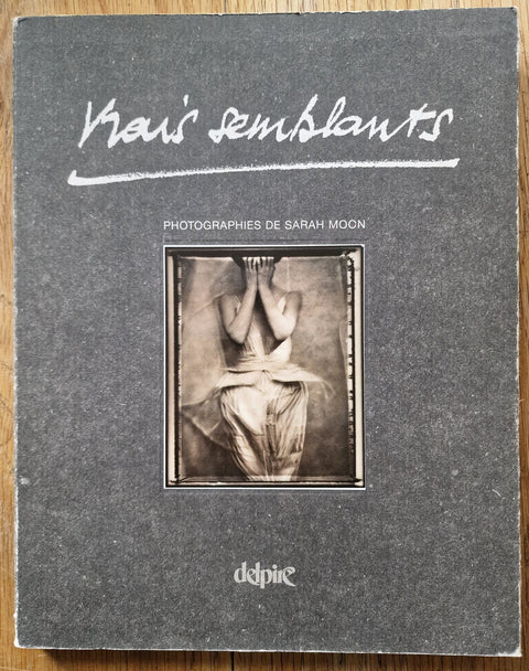 Vrais Semblants: Photographies de Sarah Moon - Setanta Books