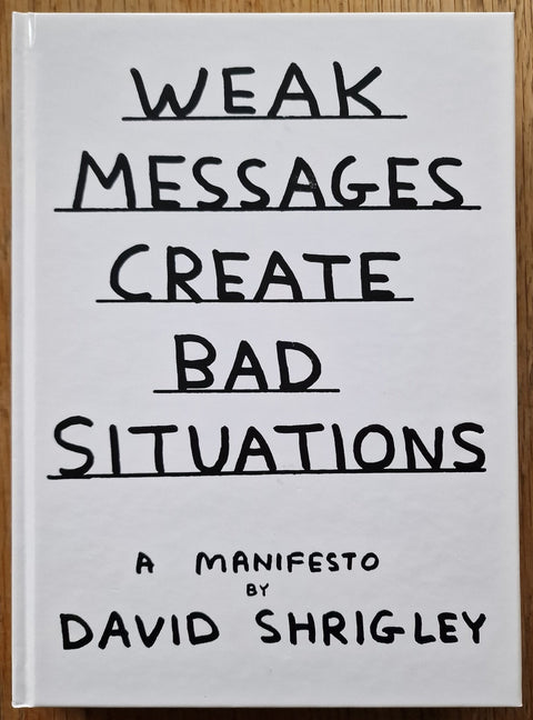 Weak Messages Create Bad Situations: A Manifesto - Setanta Books