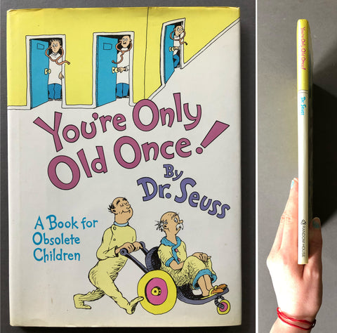 You're Only Old Once!