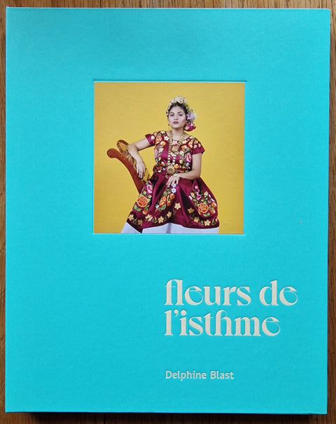 Flowers of the Isthmus (Best PhotoBook IPA) + signed print