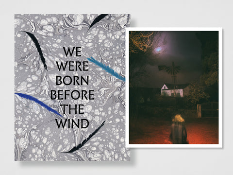 We Were Born Before The Wind - Special Edition (4 Print Options)