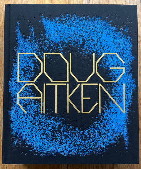 Doug Aitken: Works 1992 - 2022