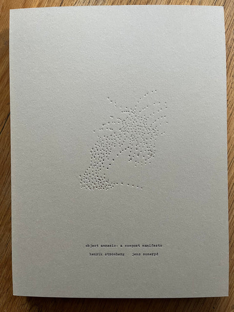 Object Amnesic: A Compost Manifesto
