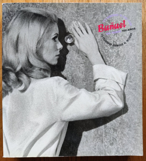 Buñuel 100 Years / 100 Años: It's Dangerous to Look Inside - Setanta Books