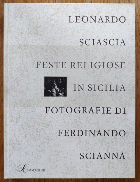 Feste religiose in Sicilia. Fotografie di Ferdinando Scianna. - Setanta Books
