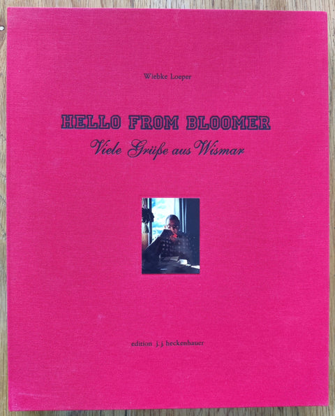 Hello From Bloomer (Viele Grüße aus Wismar) - Artist Edition with Print - Setanta Books