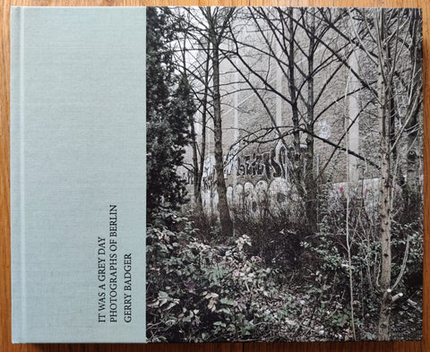 It Was A Grey Day: Photographs Of Berlin - Setanta Books
