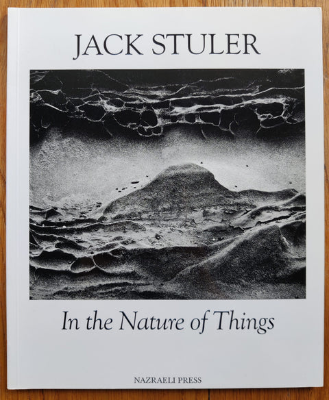 The photography book cover of In the Nature of Things by Jack Stuler. Paperback in B&W.