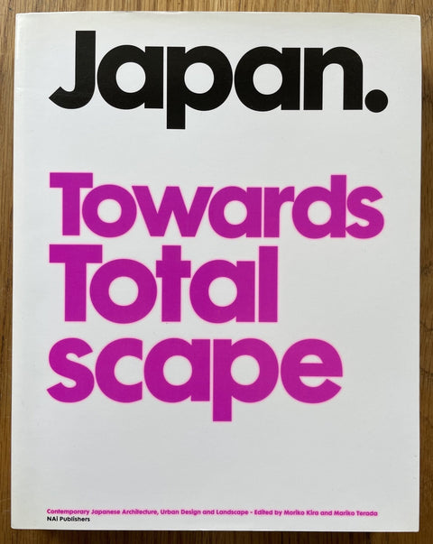 Japan Towards Totalscape - Setanta Books