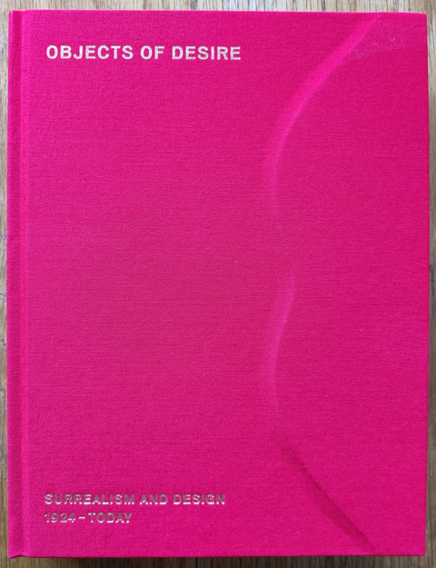 Objects of Desire: Surrealism & Design 1924-Today - Setanta Books