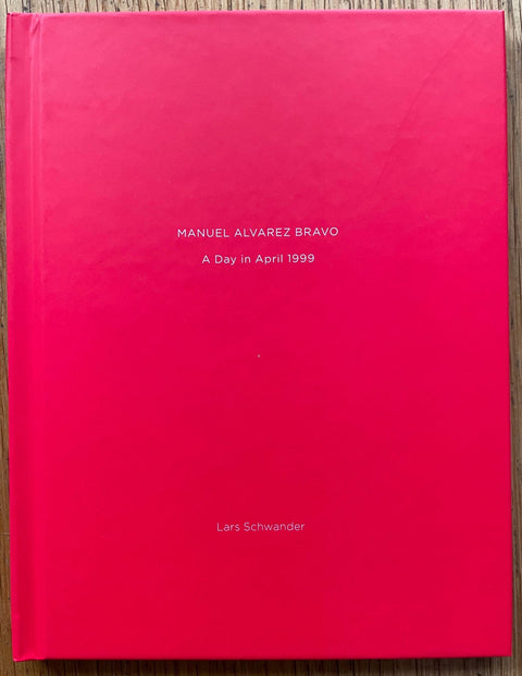 One Day in April - Manuel Alvarez Bravo (One Picture Book) - Setanta Books