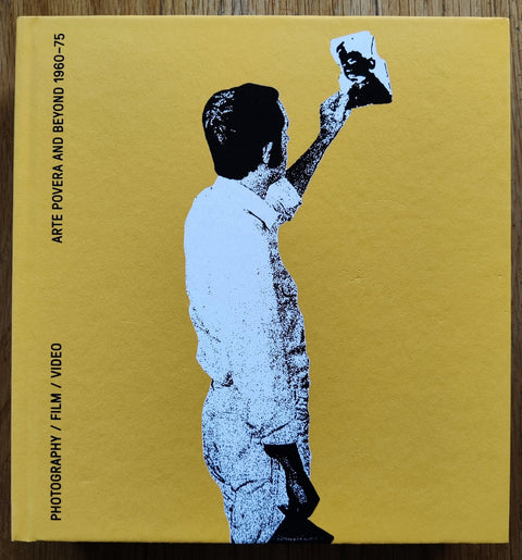Reversing The Eye. Arte Povera And Beyond 1960-1975. Photography, Film, Video - Setanta Books