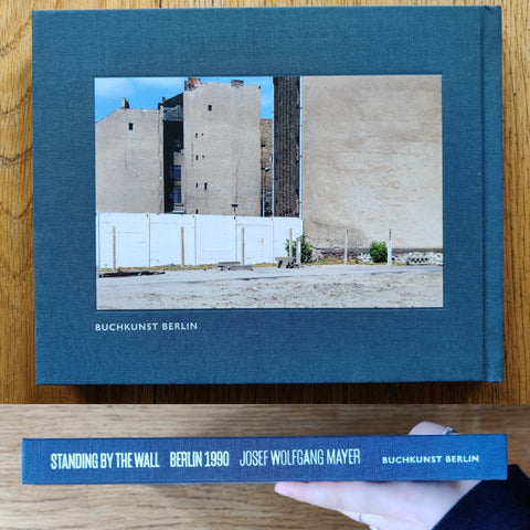 Standing by the Wall / Berlin 1990 - Setanta Books