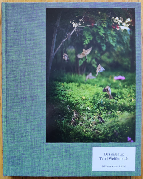 The photography book cover of des Oiseaux by Terri Weifenbach. In hardcover green.