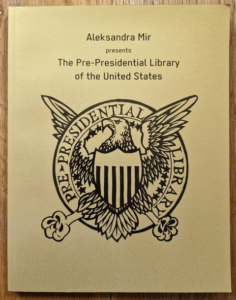 The Pre - Presidential Library of the United States - Setanta Books