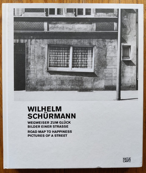 Wilhelm Schürmann: Road Map to Happiness, Pictures of a Street - Setanta Books