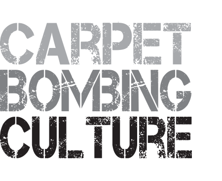 Carpet Bombing Culture