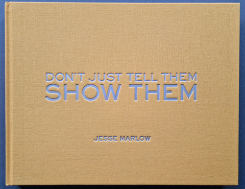 Don't Just Tell Them, Show Them