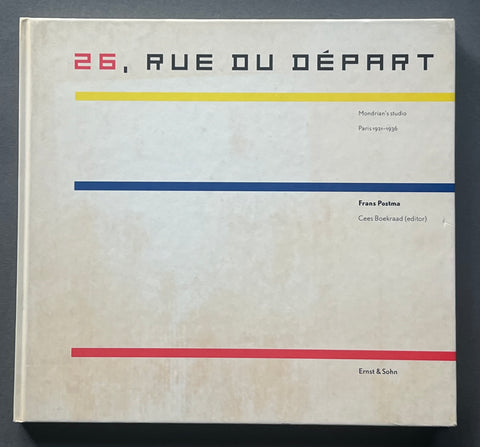 26, Rue Du Depart: Mondrian's Studio in Paris