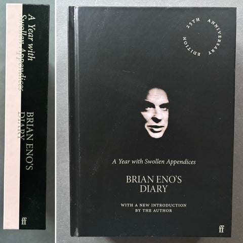 A Year with Swollen Appendices: Brian Eno's Diary (25th Anniversary Edition)