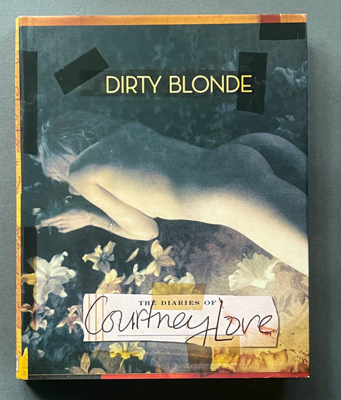Dirty Blonde: The Diaries of Courtney Love